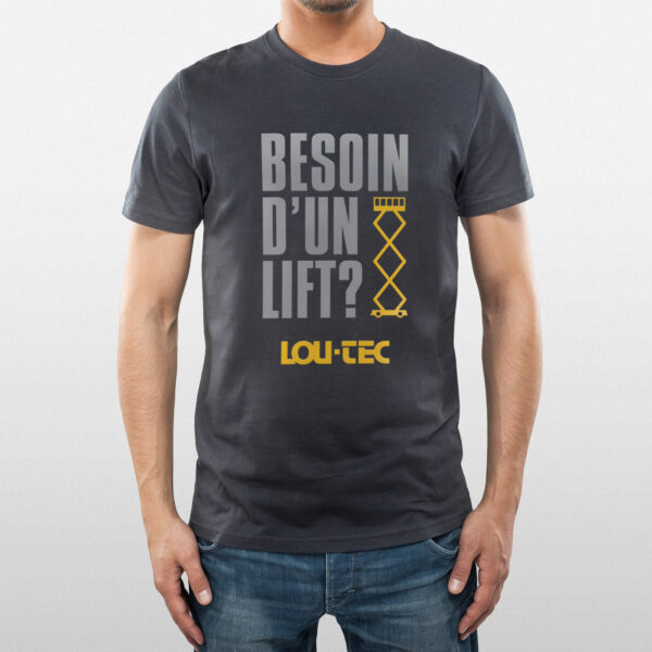 T-shirt Lou-Tec «Besoin d'un lift?»